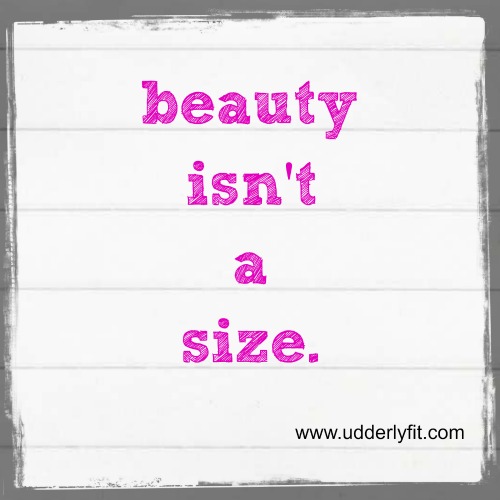 Beauty isn't a Size!